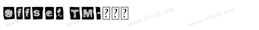Offset TM字体转换